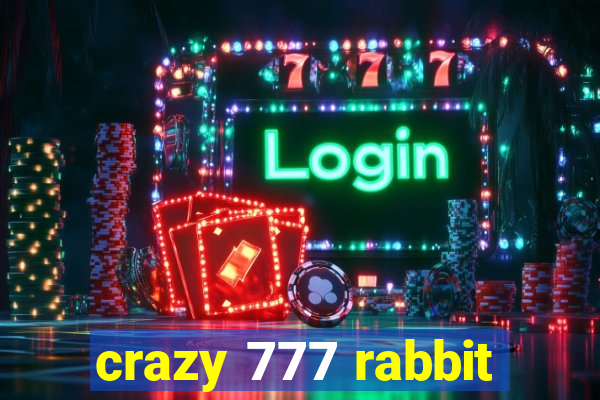 crazy 777 rabbit